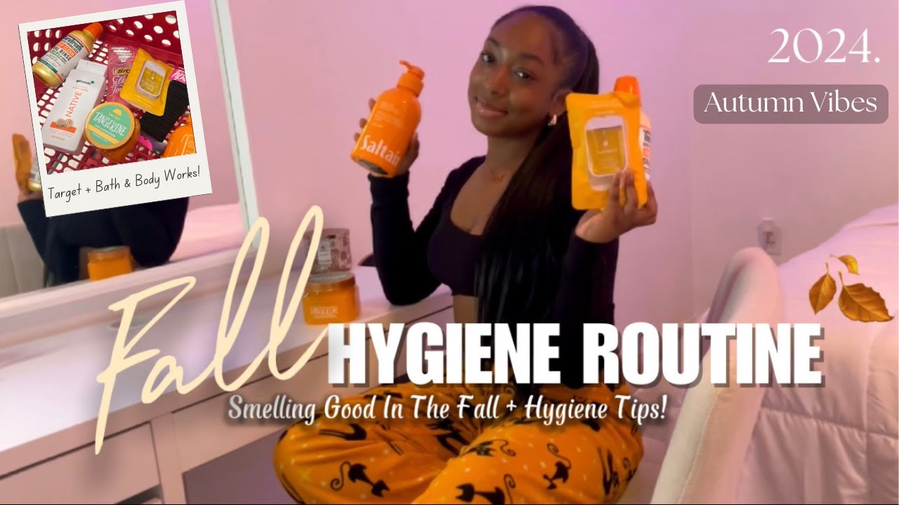 Fall HYGIENE Routine | Feminine Hygiene Habits + How To Smell Good ...