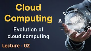 Evolution of cloud computing | Lecture 02 | Cloud computing full course | Tech India |