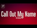 The Weeknd Call Out My Name Lyrics