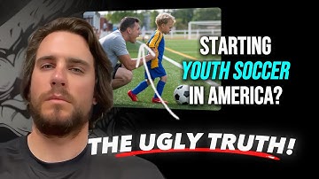 The Ugly Truth About Starting Youth Soccer in America