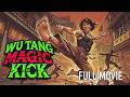 Wu Tang Magic Kick (1977) | Full Martial Arts Movie | Kung Fu Extravaganza | John Liu, Wei Tung