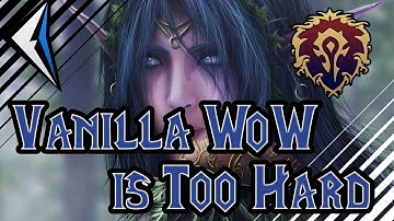 WoW Vanilla is too Hard! (Elysium)