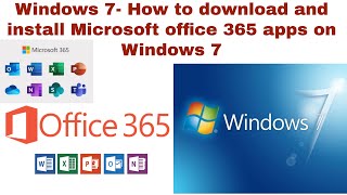 Windows 7- How to download and install Microsoft office 365 apps on Windows 7 install Office 365