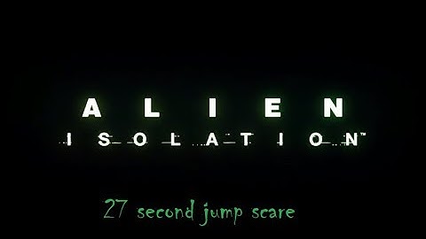 Alien Isolation Jump Scare