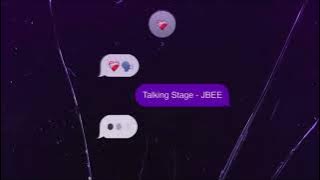 JBEE - Talking Stage (Clean - Audio)