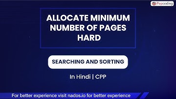 Allocate Minimum Number Of Pages Hard  Module  Searching And Sorting  In Hindi  CPP  Video 20
