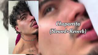Chaparrita (Remix) - Standly, Yeri Mua, Oscar Maydon, Cachirula (Slowed + Reverb)