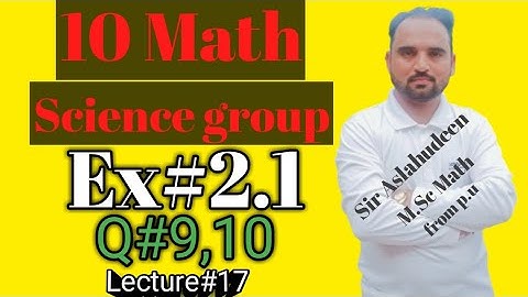 10th class math science group Exercise 2.1 questions 9 and 10