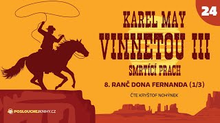 Karel May: Vinnetou III - 24. Ranč dona Fernanda (1/3)