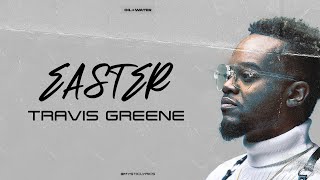 Travis Greene || Easter (lyrics video)