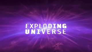 Exploding Universe