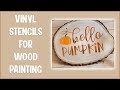 How to Make Vinyl Stencils for Wood Painting