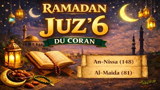 Download Lagu LE CORAN DU RAMADAN - JOUR 6 – JUZ’ 6 DE  AN-NISSA (148) À AL-MAIDA (81) - 6 قرٱن رمضان الجزء MP3