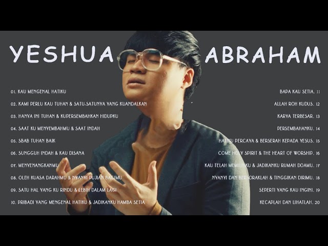 Yeshua Abraham Full Album Rohani 2021 - Kumpulan Lagu Rohani YESHUA ABRAHAM Terbaru 2021 class=