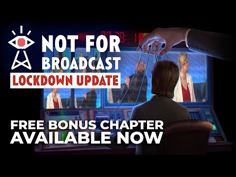 Not For Broadcast: Lockdown - Launch Trailer