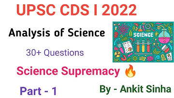 UPSC CDS I 2022 || Science section explained | Part - 1 | #facetsofupsc