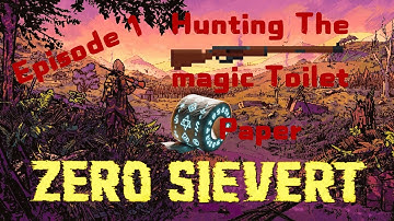 ZERO Sievert 1.0 - The Hunt for Rare Toilet Paper