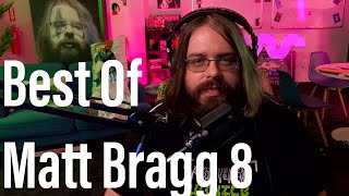 Best Of Matt Bragg 8