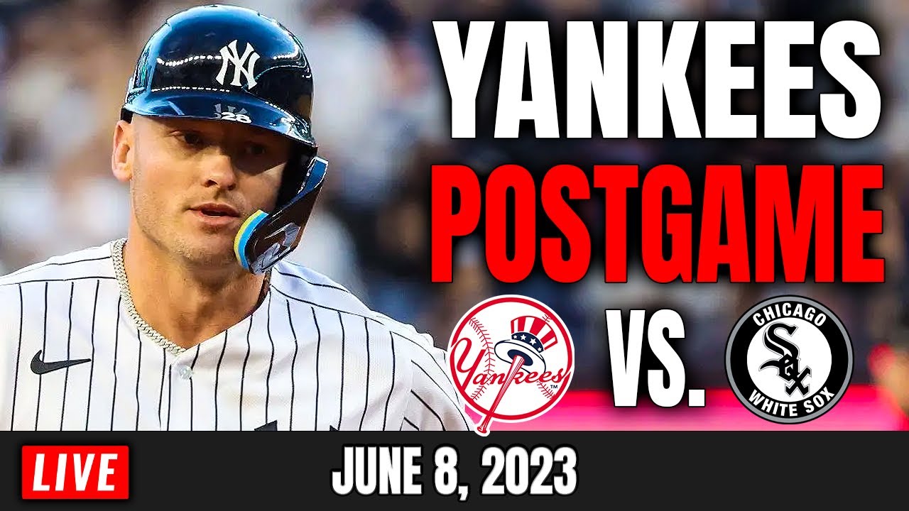 Yankees vs. White Sox POSTGAME Unhinged LIVE 6/8/23 YouTube