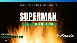 Superman (FIVE FOR FIGHTING) Karaoke Lyrics🎤