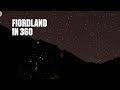 Fiordland, New Zealand in 360: Starry night