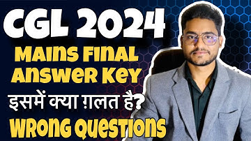 Solution of Wrong Questions – SSC CGL 2024 Mains Final Answer Key- Are these questions wrong?