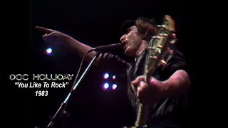 Video thumbnail of "DOC HOLLIDAY "You Like To Rock" (1983)"