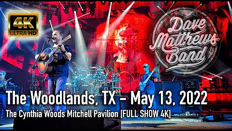 Dave Matthews Band - 05/13/2022 {Full Show | 4K} C...