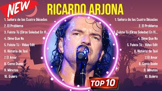 Las 10 mejores canciones de Ricardo Arjona 2024