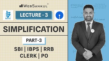 Lecture 03 : Simplification Part 03 | SBI | IBPS | RRB | CLERK | PO | WebSankul
