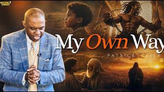 MY OWN WAY!