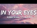 Robin Schulz - In Your Eyes (Lyrics) feat. Alida