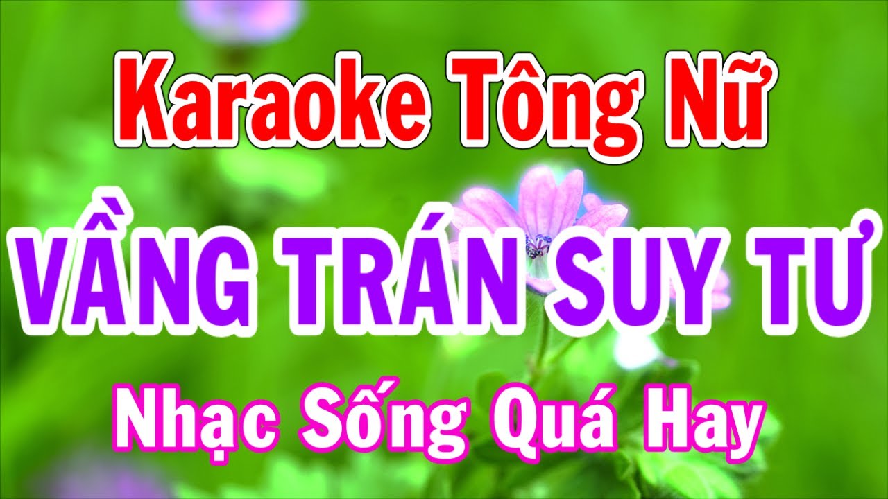 Karaoke Vầng Trán Suy Tư Tông Nữ Thành Lý Organ