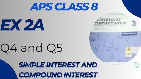 APS class 8 Mathematics| ex 2A Q4 and Q5 | simple interest and compound interest