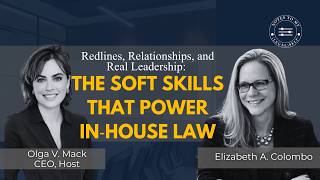 The Soft Skills That Power In‑House Law (Elizabeth A. Colombo)  NTMLS S15E2 screenshot 4
