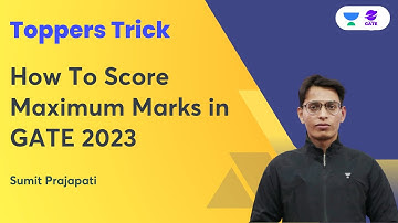 How To Score Maximum Marks in GATE 2023 | Toppers Trick | Sumit Prajapati
