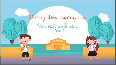 Tuần 10-  Mĩ thuật 2-  Chủ đề 2-  Bài 2-  Cặp sách xinh xắn -  tiết 2