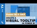 Creating A Visual Tooltip In Power BI - Make Your Consumers Really Go Wow