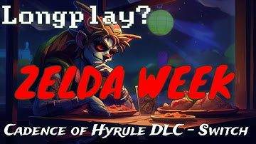 ZELDA WEEK- The Cadence of Hyrule: Symphony of the Mask (2020) - Longplay?