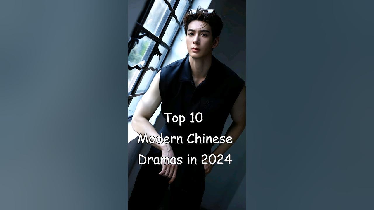 Top 10 Modern Chinese Dramas in 2024 (So Far) dramalist cdrama 