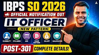IBPS SO IT Officer 2026 Notification Out | New Pattern, Eligibility &amp; Details