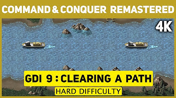 Command & Conquer Remastered 4K - GDI Mission 9 - Clearing A Path - Hard Difficulty