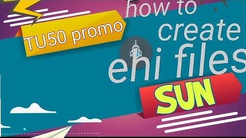 How to create ehi files for http injector|| Creating ehi files for http injector for SUN TU50