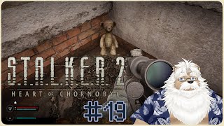 【steam】S.T.A.L.K.E.R.2＃19【初見】