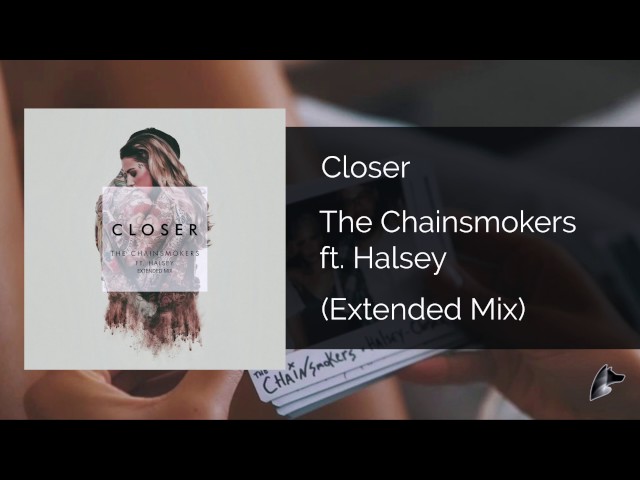 The Chainsmokers ft. Halsey - Closer (Extended Mix) class=