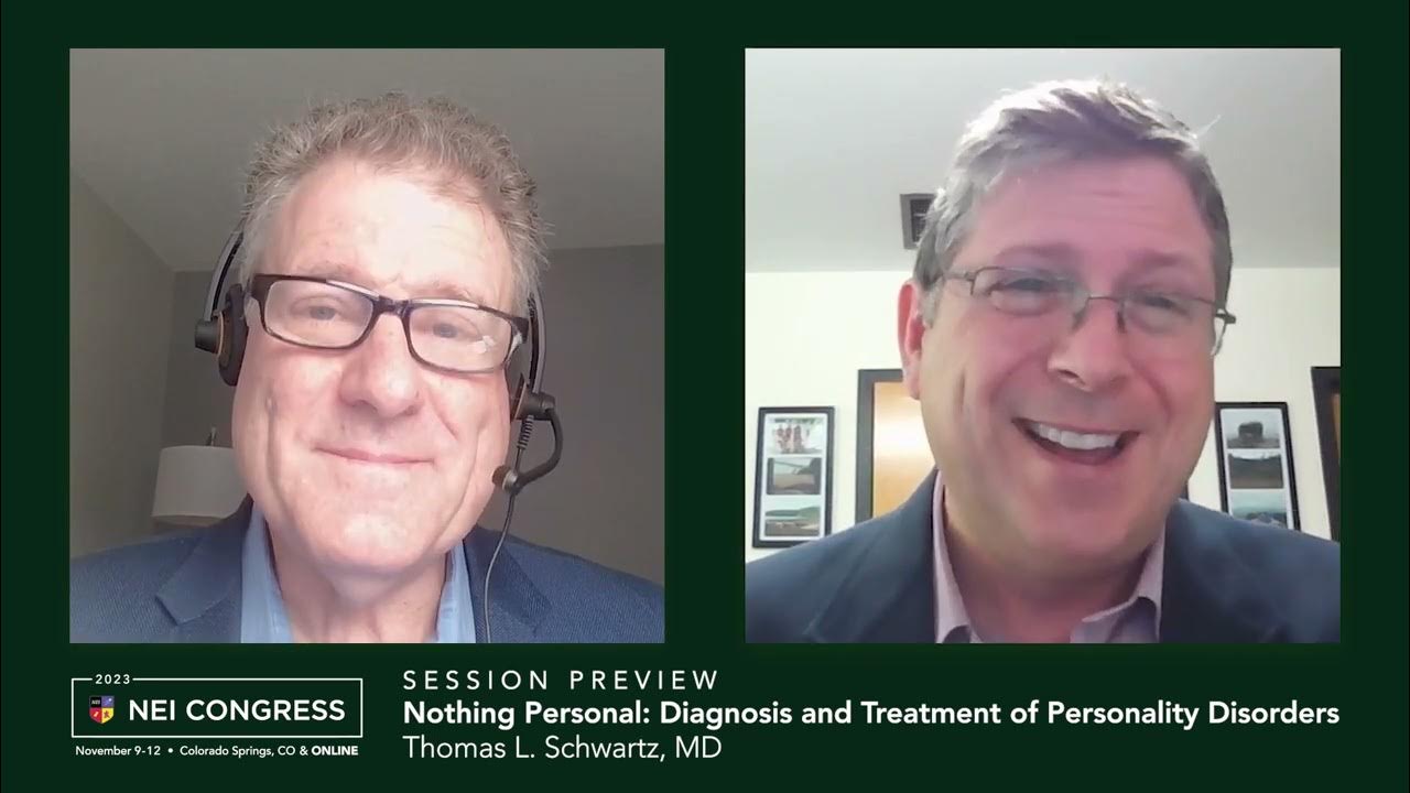 2023 NEI Congress Session Preview Dr. Thomas Schwartz and Personality 2023 NEI Congress Session Preview Dr. Thomas Schwartz and Personality