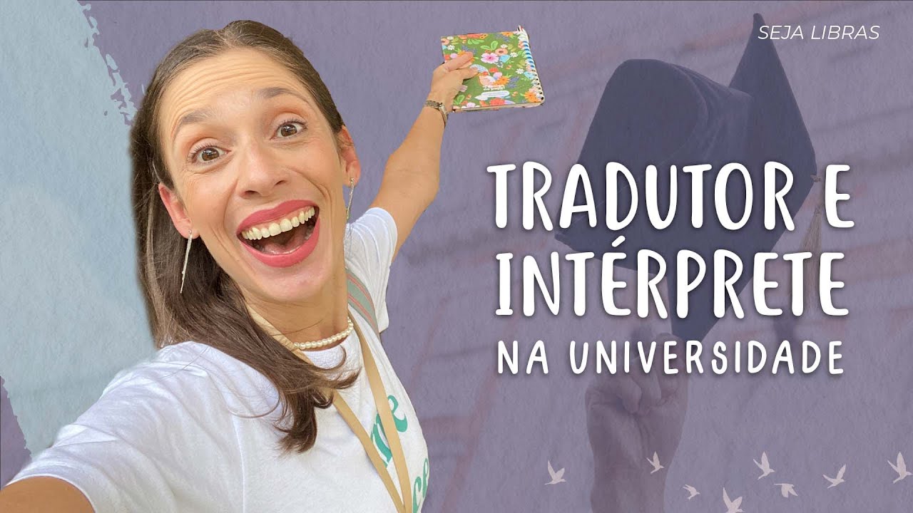 Tradutor e Intérprete de LIBRAS na Universidade | Débora Libras - YouTube