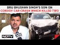 Karan Bhushan Singh | Brij Bhushan Singh&#39;s Son: &quot;Bikers Got Run Over By Car In Convoy After Falling&quot;