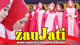 ZAUJATI | QASIDAH EL WAFDA LIVE IN TUNJUNGANYAR GAJAH 2022