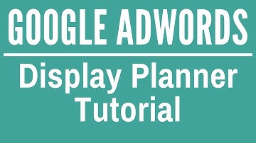 Google AdWords Display Planner Tutorial 2017-2018 - Best Google Display Network Tutorial